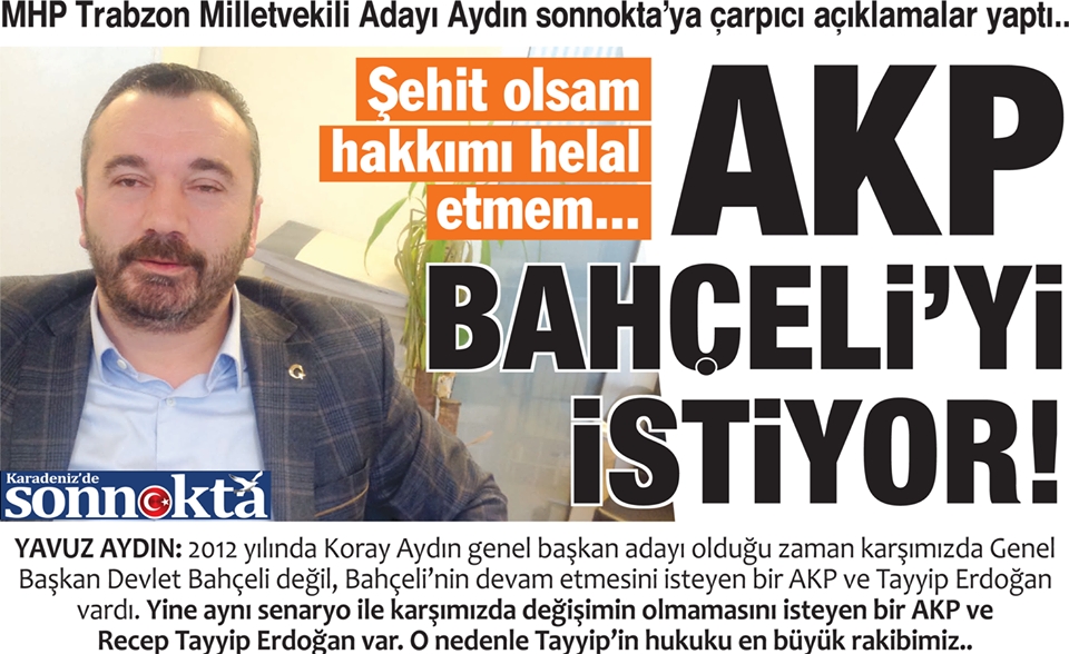 AKP VE TAYYİP ERDOĞAN BAHÇELİ'Yİ İSTİYOR !