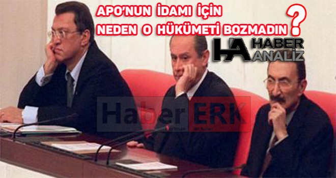 Bay Bahçeli Neden apo İdamı İçin Dsp+Mhp+Anap Hükümetini Bozmadın?