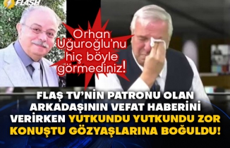 Orhan Uğuroğlu Flaş TV’nin patronu olan arkadaşının vefat haberini verirken yutkundu yutkundu zor konuştu gözyaşlarına boğuldu!