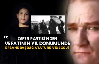 Zafer Partisi’nden vefatının yıl dönümünde efsane Başbuğ Atatürk videosu!